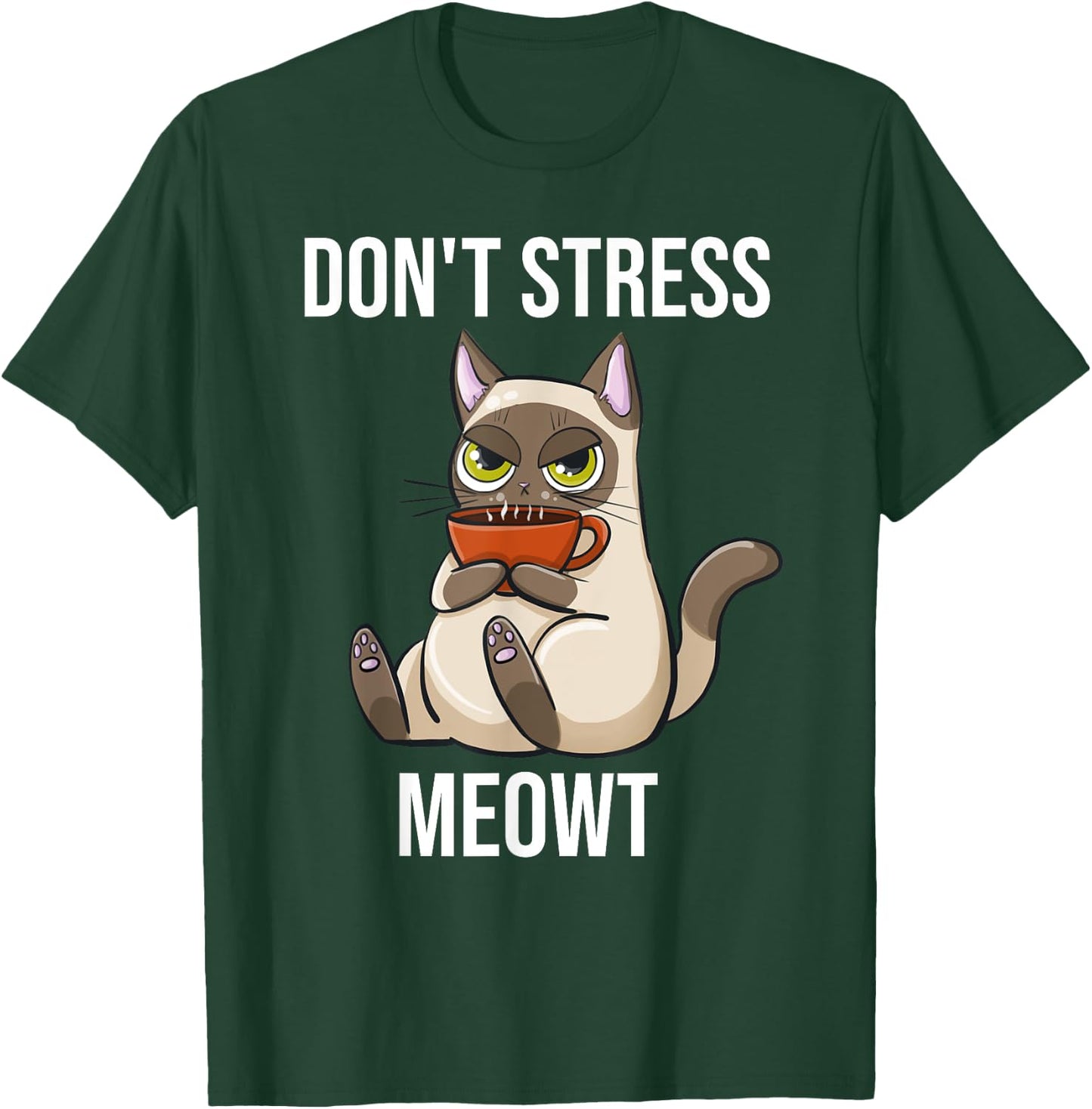 Don't Stress Meowt Funny Sarcastic Coffee Cat T-Shirt - T-Shirt | Forest