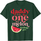 Daddy of the One In A Melon Birthday Girl Watermelon First T-Shirt - T-Shirt | Forest
