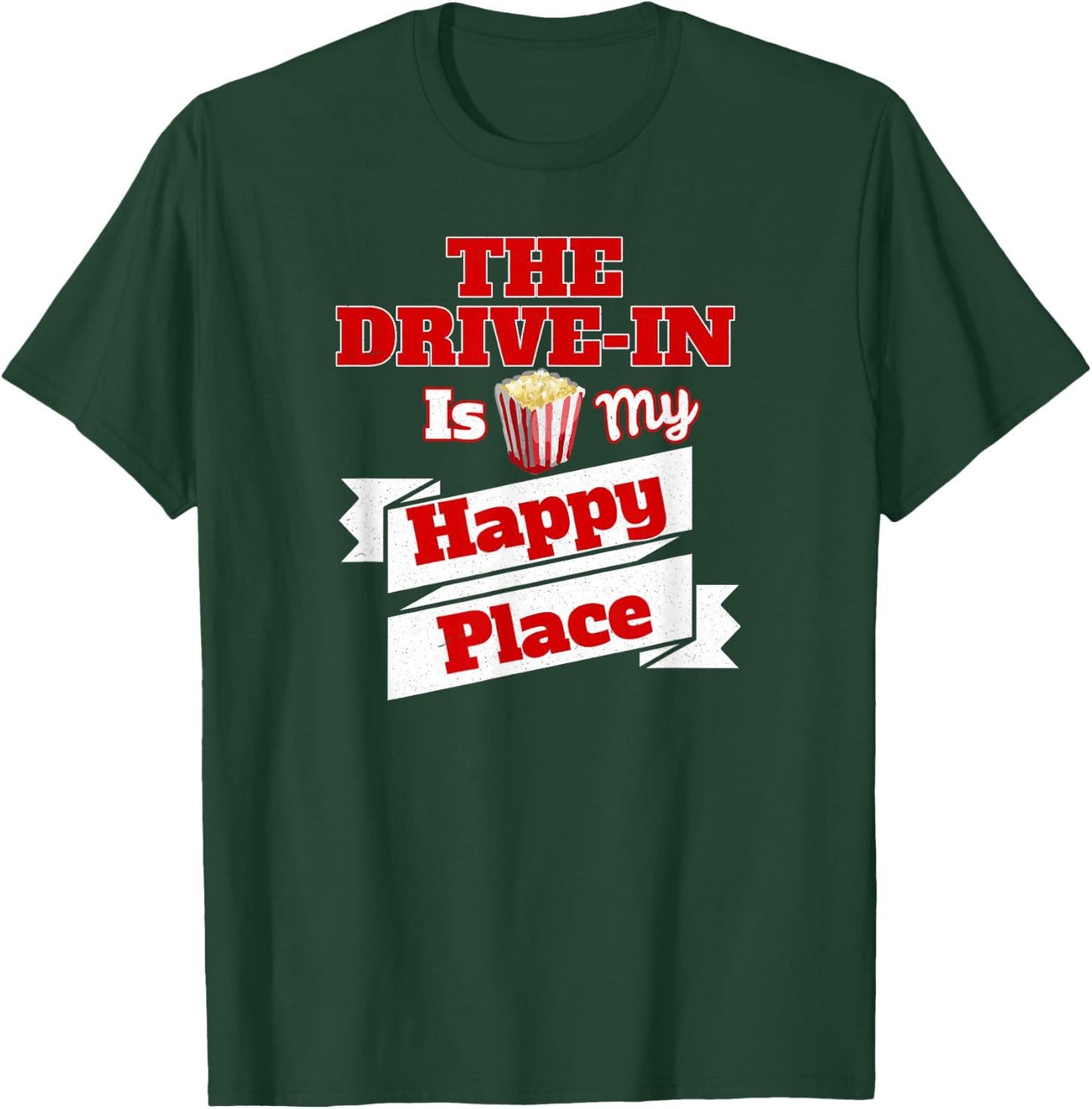 The Drive-In Is My Happy Place T Shirt Love Movies T Shirts T-Shirt - T-Shirt | Forest