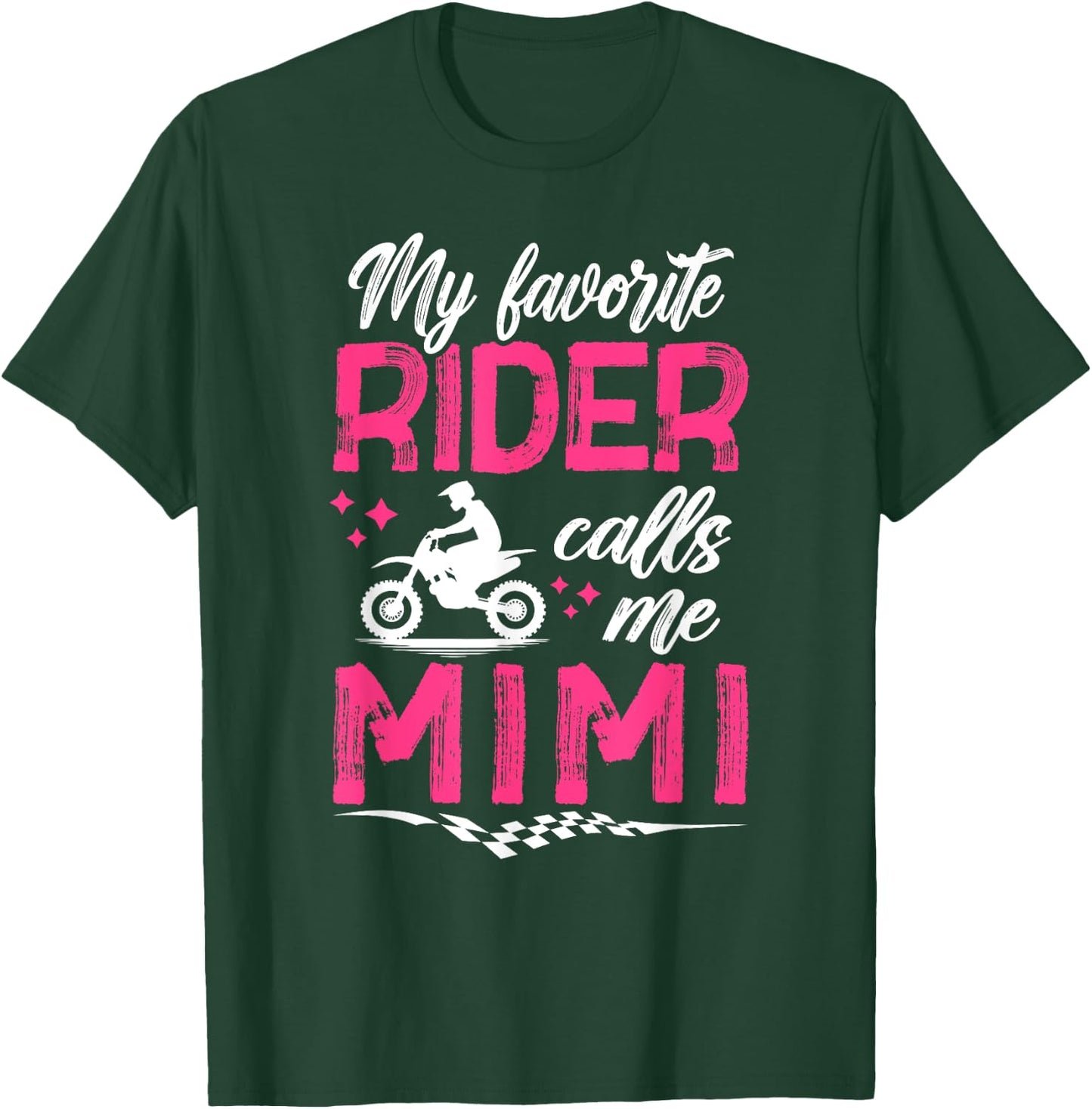 My Favorite Motocross Rider Mimi Motocross Mimi Moto Mimi T-Shirt - T-Shirt | Forest