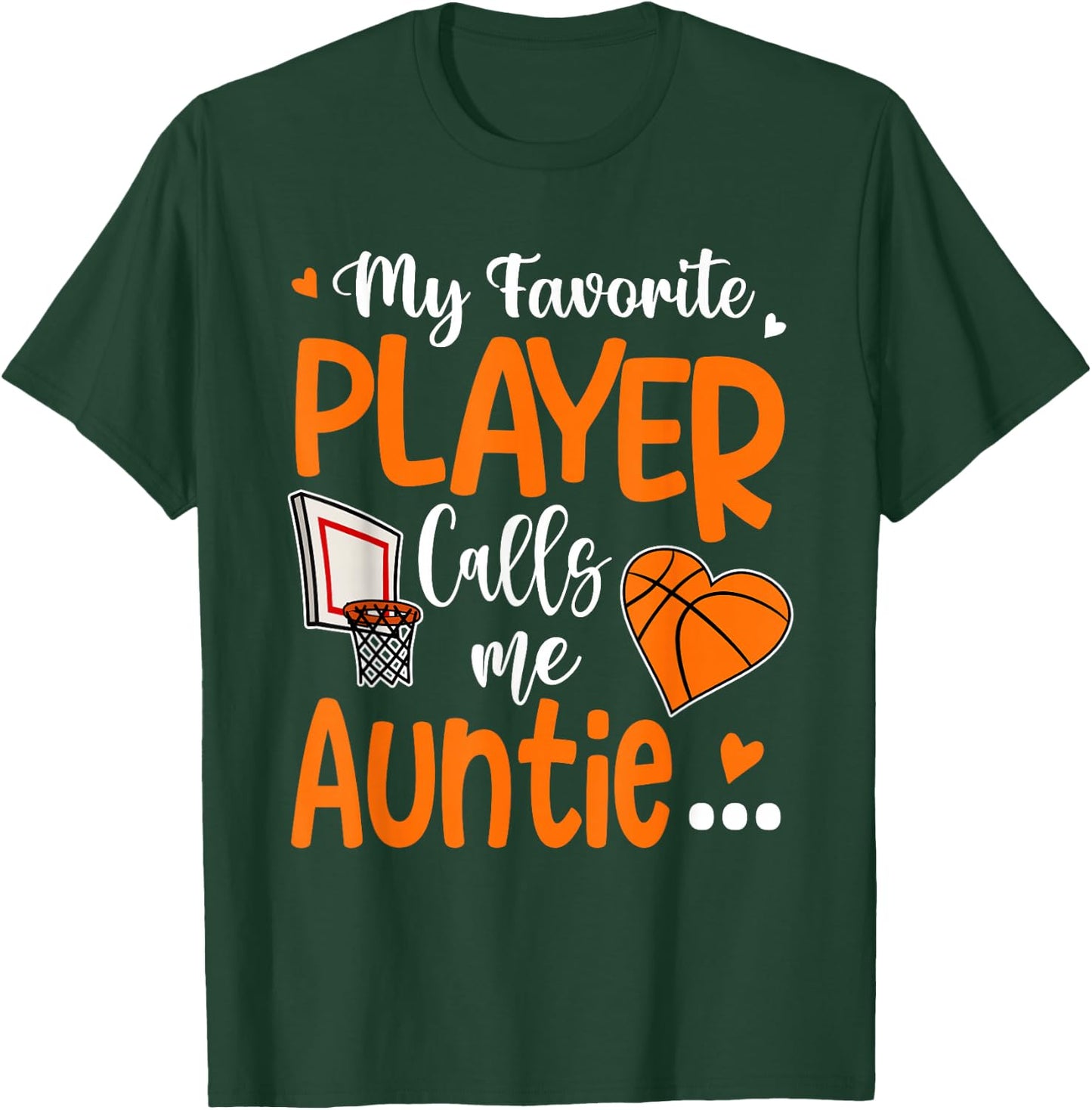 My Favorite Basketball Player Calls Me Auntie T-Shirt - T-Shirt | Forest