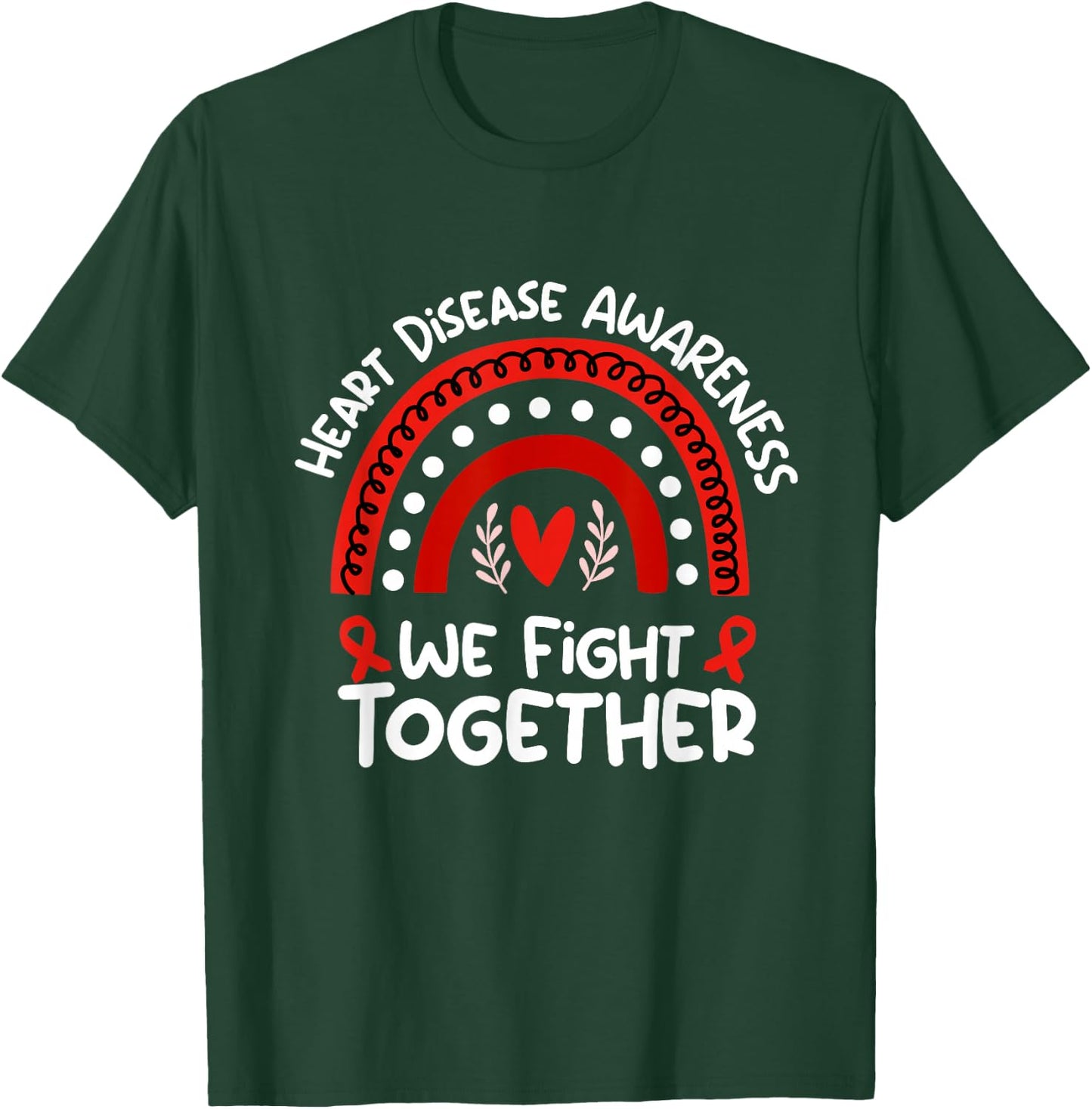 We Fight Together | Red Month Heart Disease Awareness T-Shirt - T-Shirt | Forest