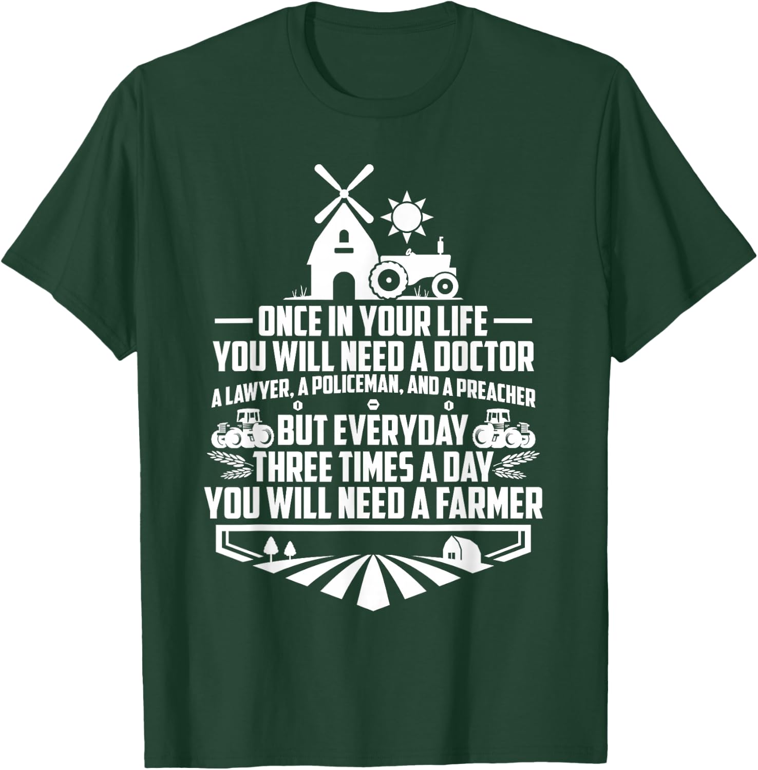 Every Three Times A Day You Will Need A Farmer Tractor T-Shirt - T-Shirt | Forest