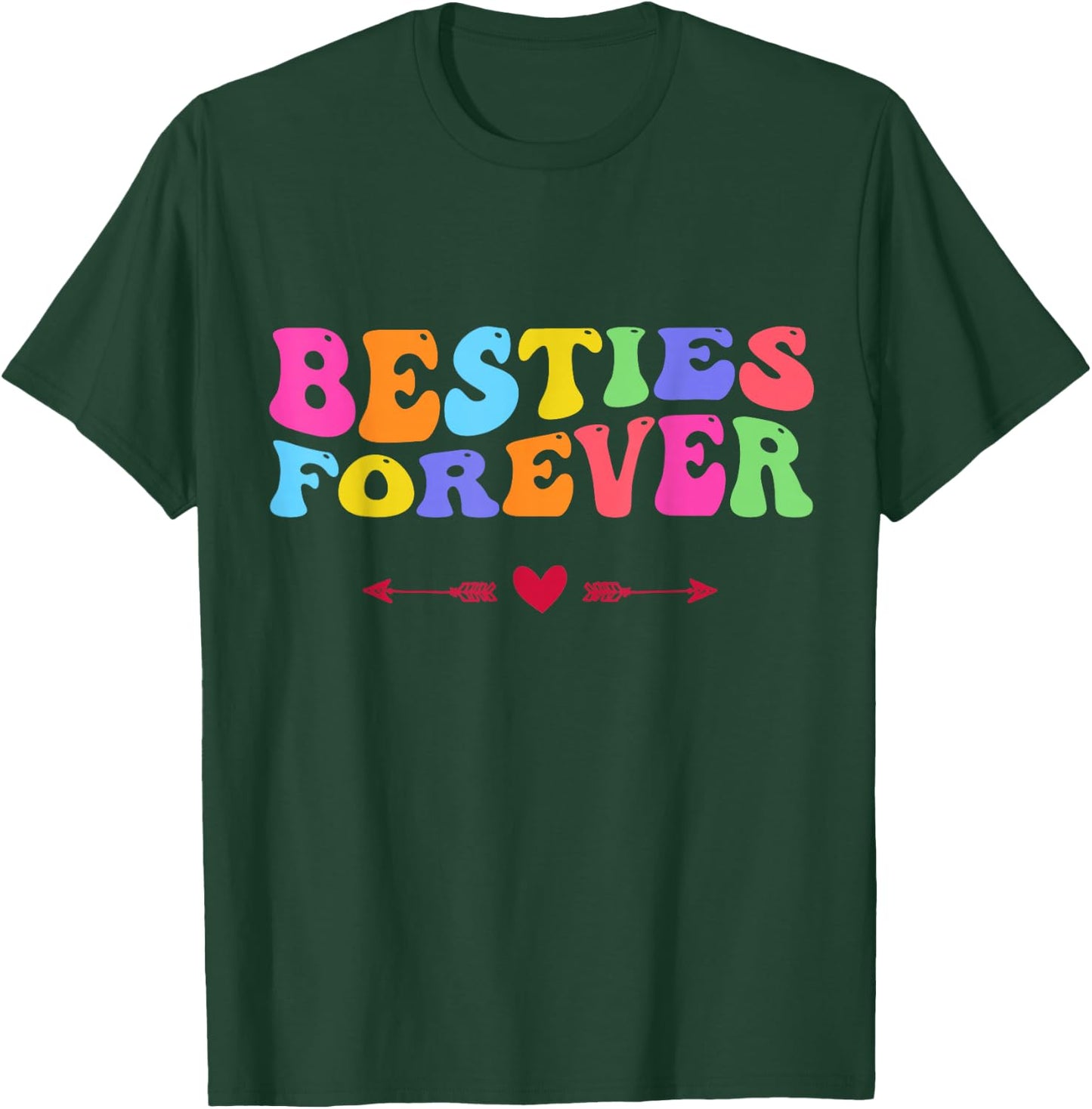 Besties Forever BFF Best Friendship Heart Team Funny T-Shirt - T-Shirt | Forest