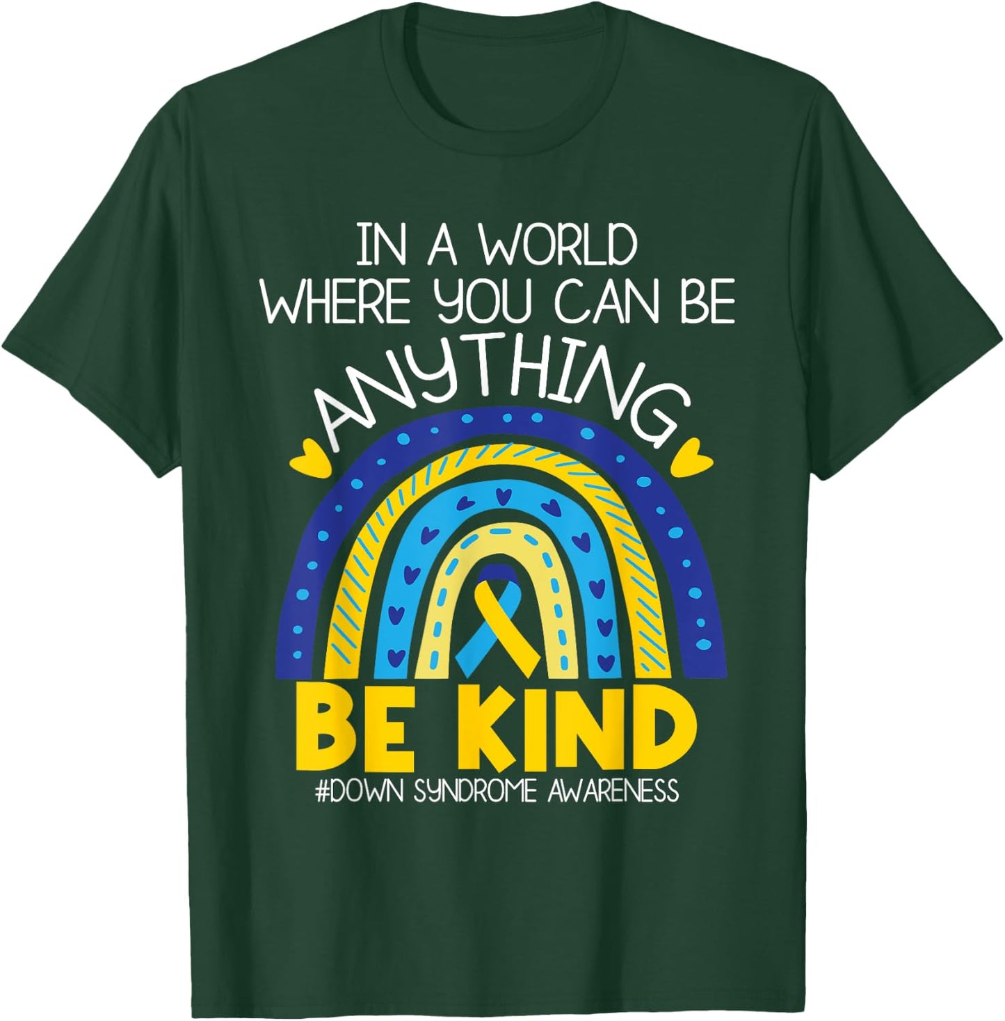 Kindness - Down Syndrome Awareness Blue Yellow Ribbon T-Shirt - T-Shirt | Forest