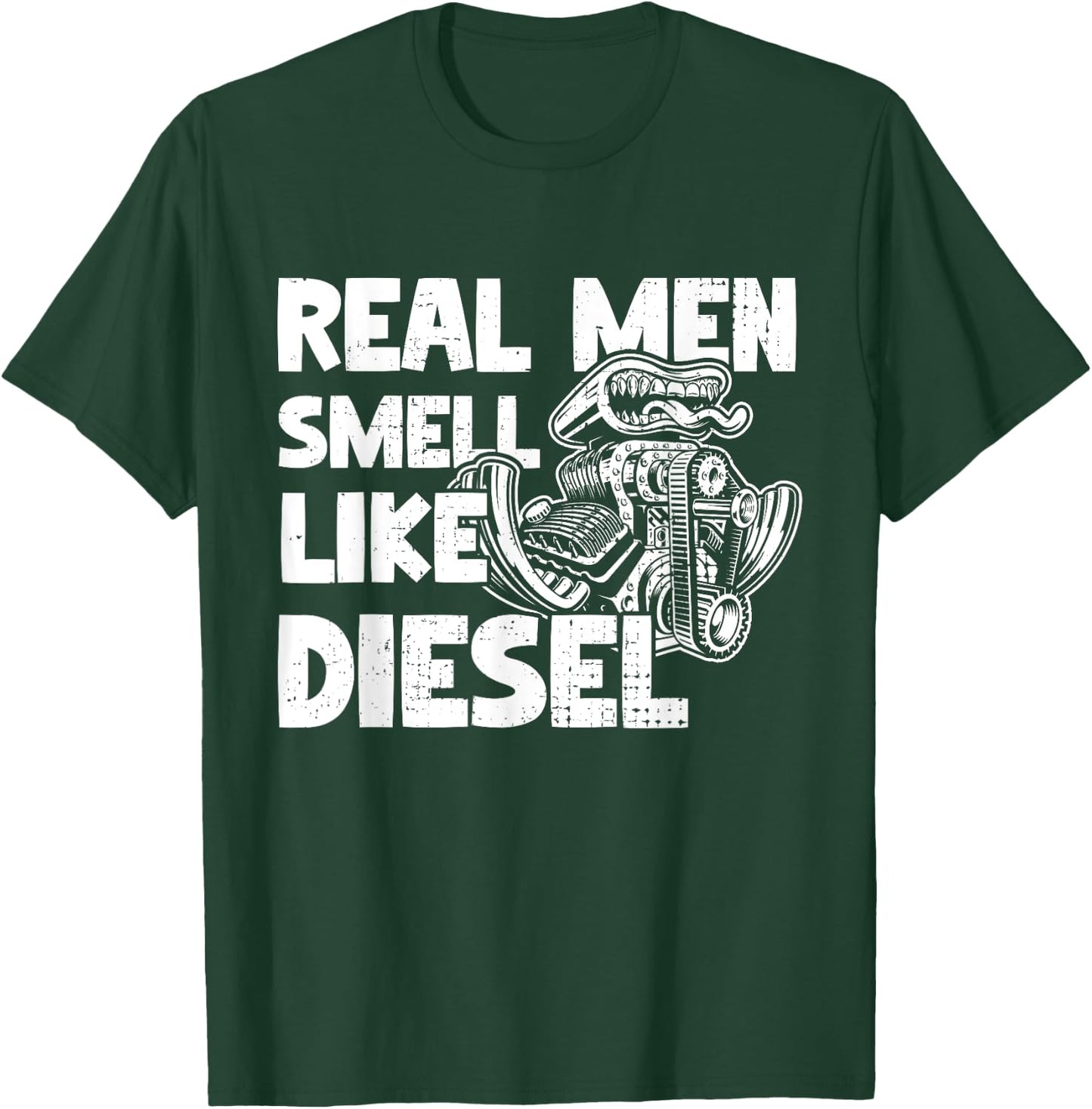 Real Men Smell Like Diesel, Funny Diesel Truck Gifts T-Shirt - T-Shirt | Forest