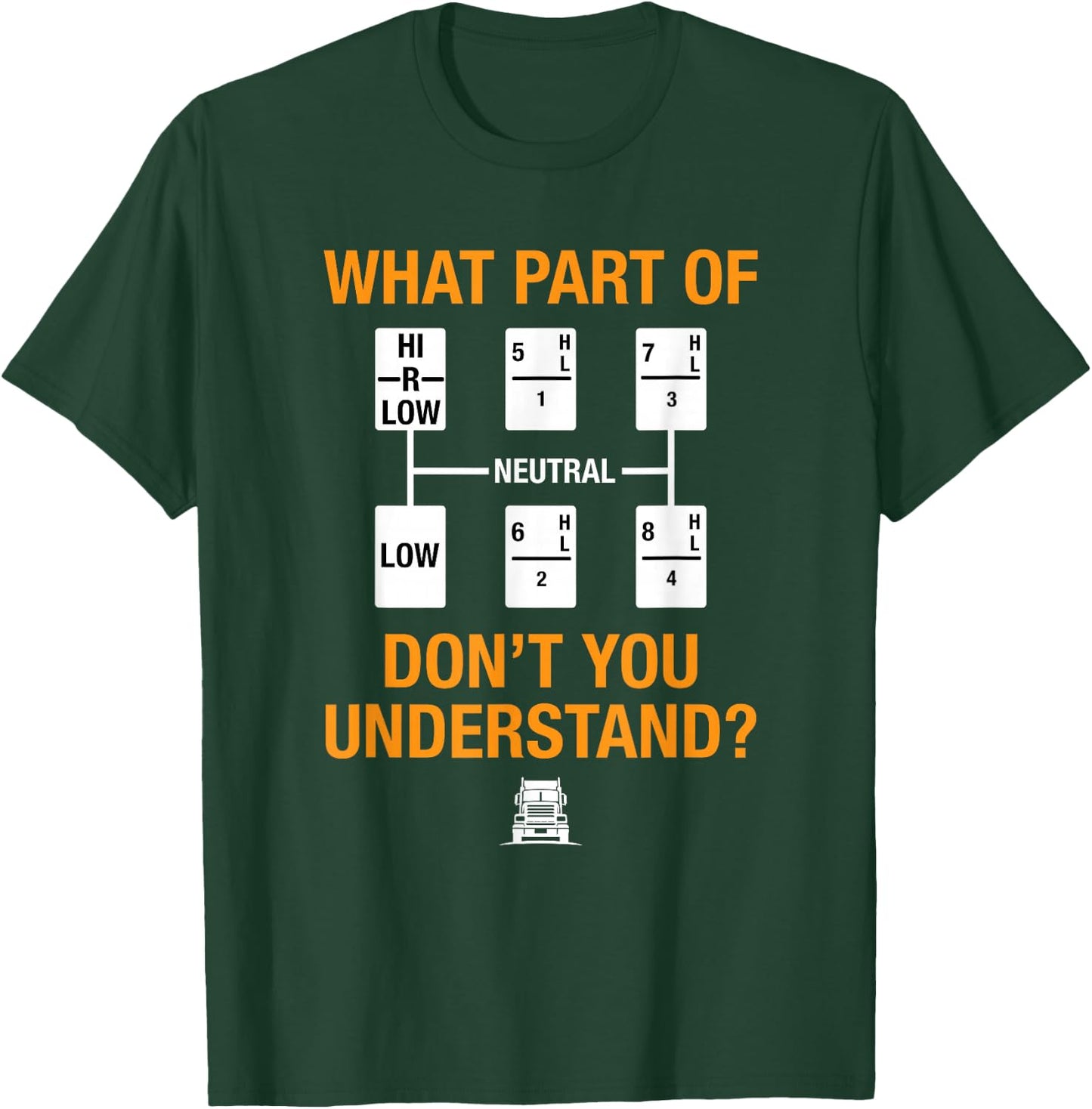 Funny Trucker Truck Driver Which Part You Don't Understand T-Shirt - T-Shirt | Forest