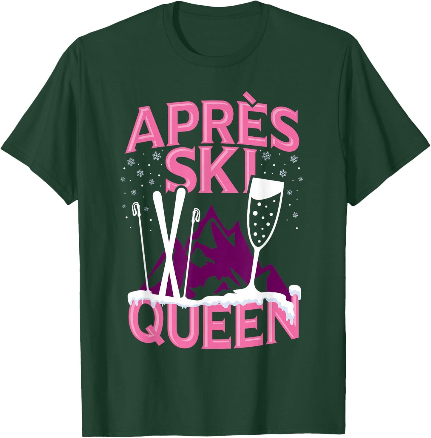Funny Apres Ski Queen Skiing Winter Sports Party Fun T-Shirt - T-Shirt | Forest