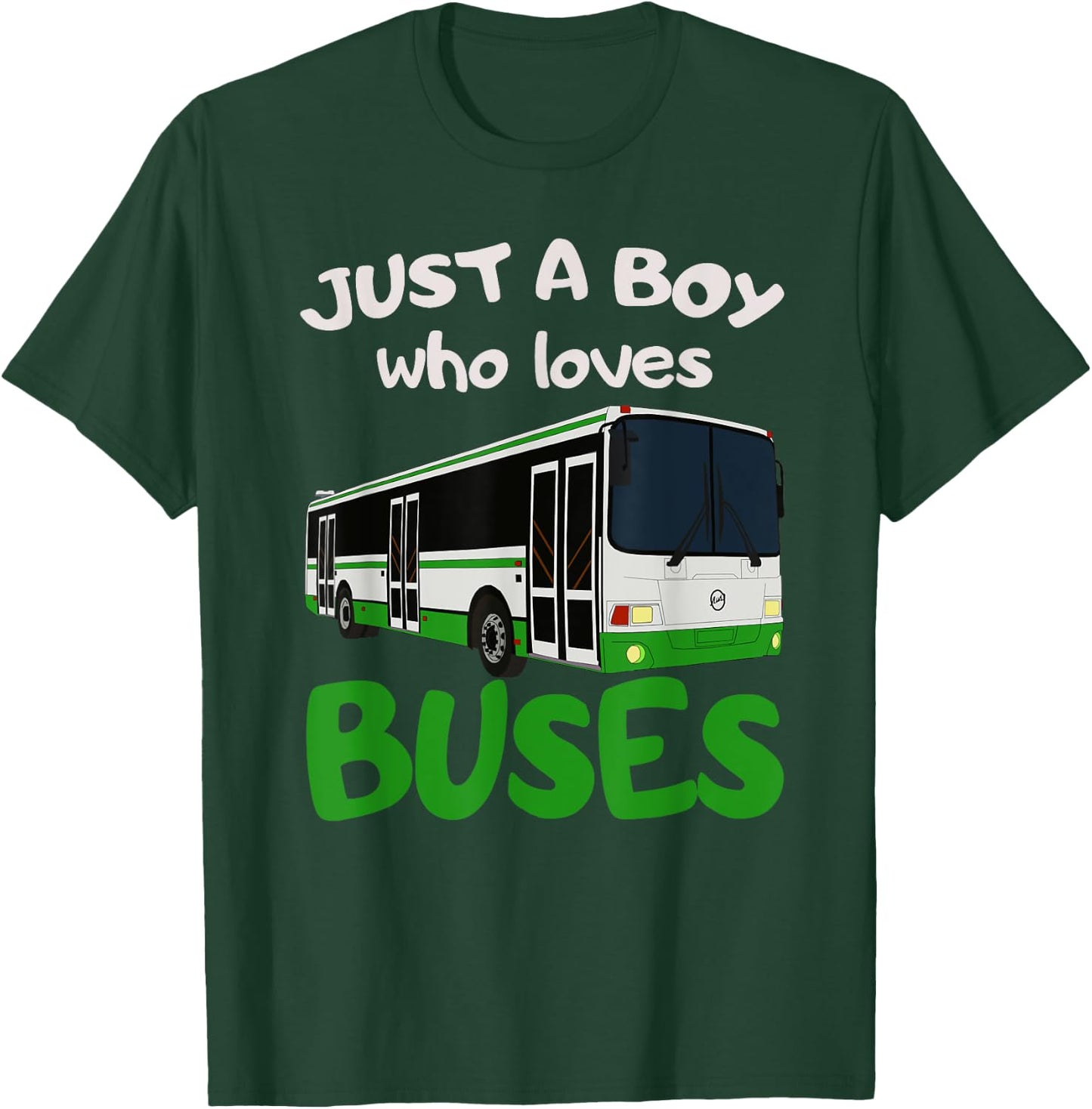 Just A Boy Who Loves Buses & Funny Bus Lovers T-Shirt - T-Shirt | Forest