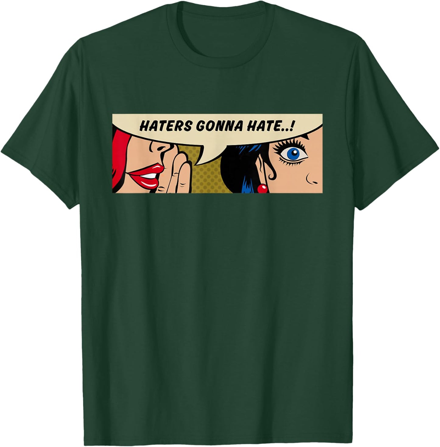 Women Whispering - Haters Gonna Hate - Comic Pop Art T-Shirt - T-Shirt | Forest