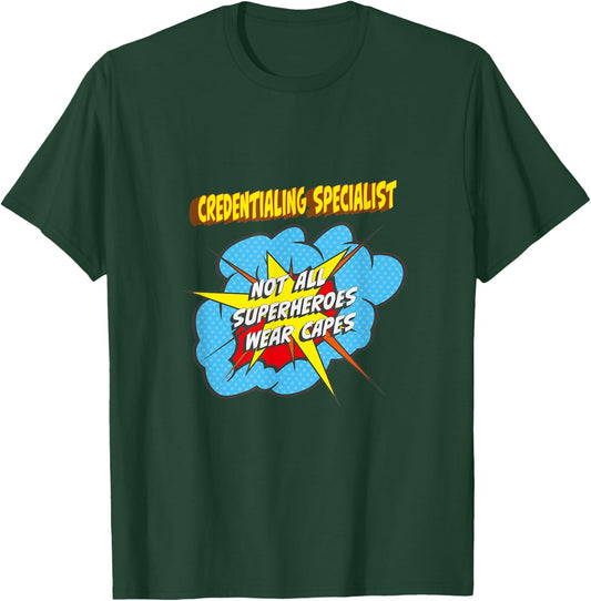 Credentialing Specialist Funny Superhero Job T-Shirt - T-Shirt | Forest