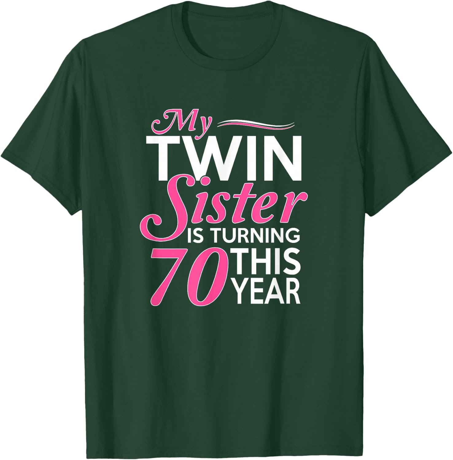 70th Birthday Gifts for Twin Sisters Funny Birth Year T-Shirt - T-Shirt | Forest