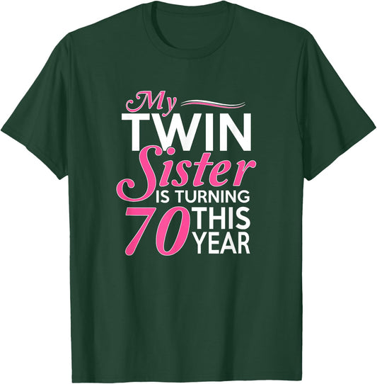 70th Birthday Gifts for Twin Sisters Funny Birth Year T-Shirt - T-Shirt | Forest