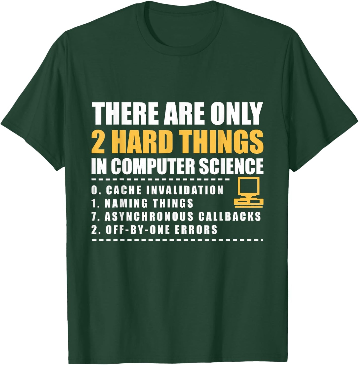 There are only 2 hard things in computer science shirt T-Shirt - T-Shirt | Forest