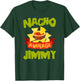 NACHO AVERAGE JIMMY Funny Birthday Personalized Name Gift T-Shirt - T-Shirt | Forest