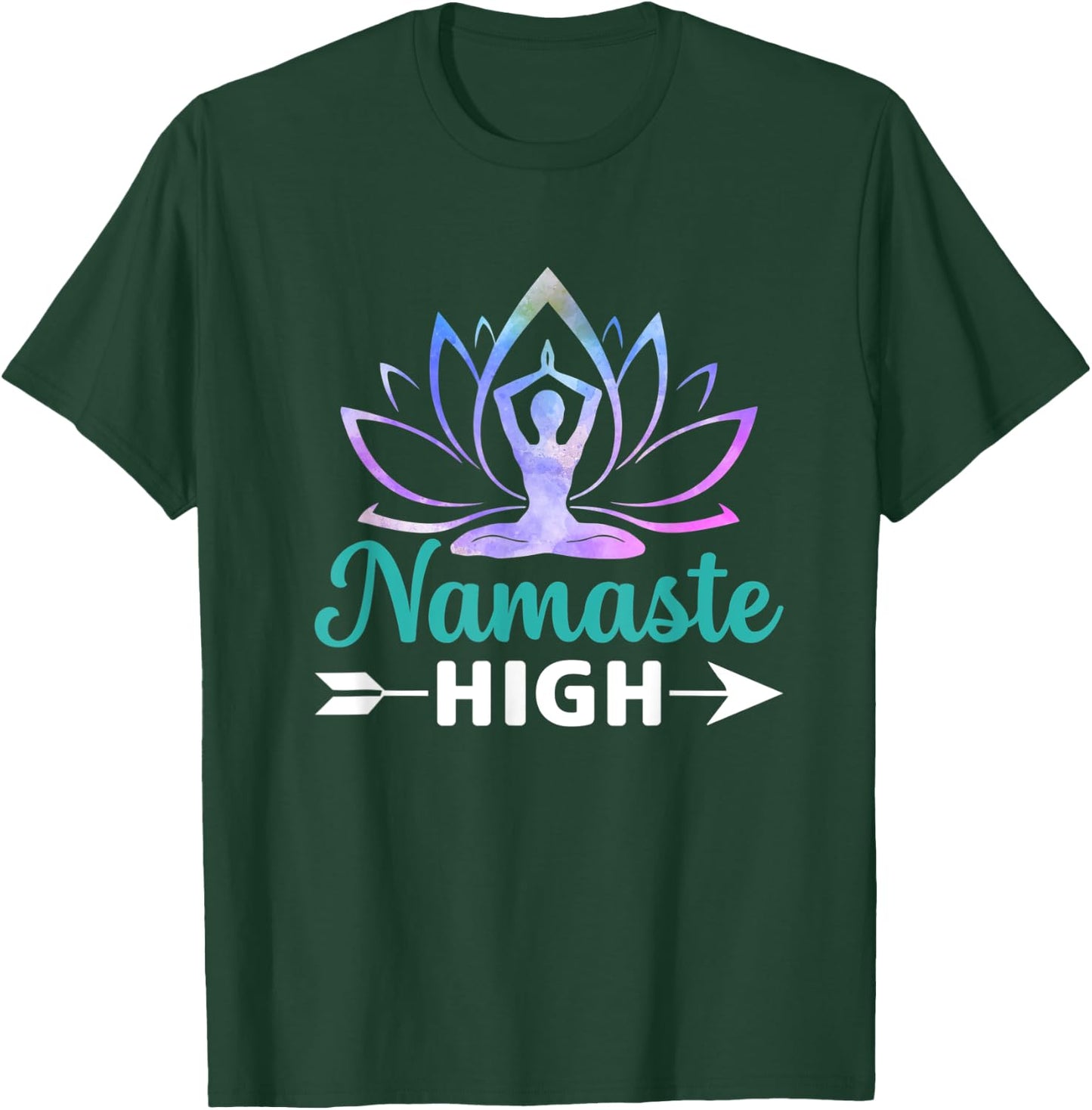 Namaste High Yoga Lover Zen AF Namastay Peace Love T-Shirt - T-Shirt | Forest