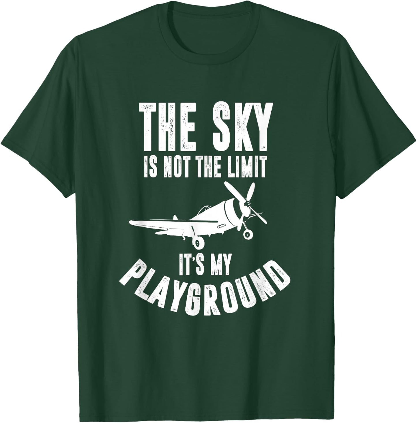 The Sky Is Not The Limit, It's My Playground , Pilot T-Shirt - T-Shirt | Forest