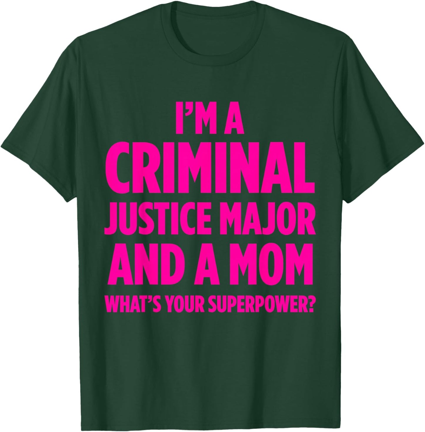 Criminal Justice Degree Graduate Graduation T-Shirt - T-Shirt | Forest