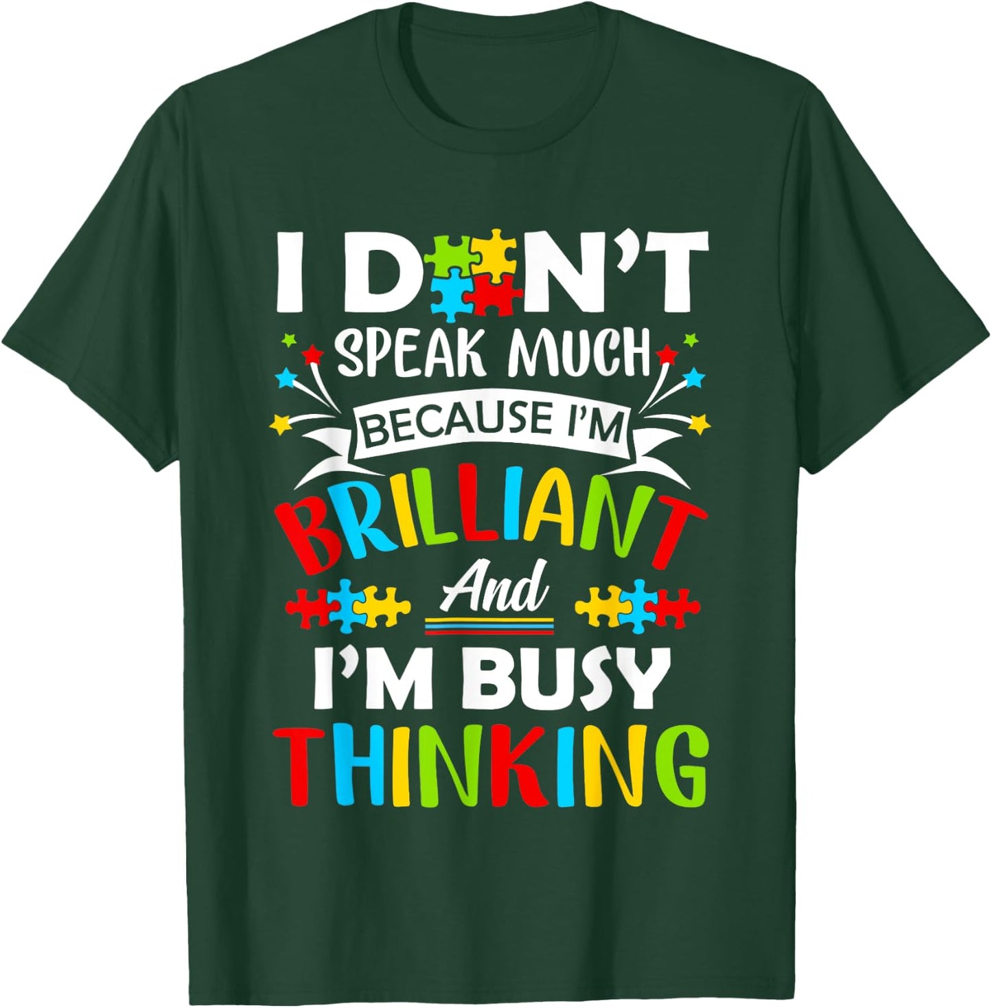 I Dont Speak Much Brilliant Autism Autistic Boys Girls Gift T-Shirt - T-Shirt | Forest