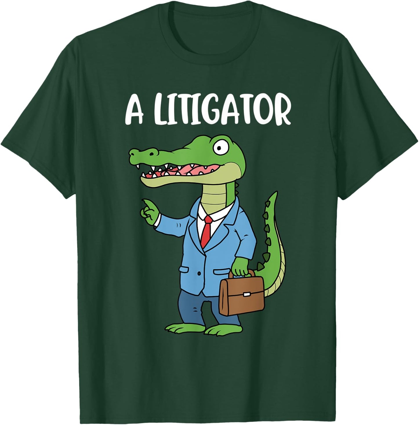 A Litigator T-Shirt - T-Shirt | Forest
