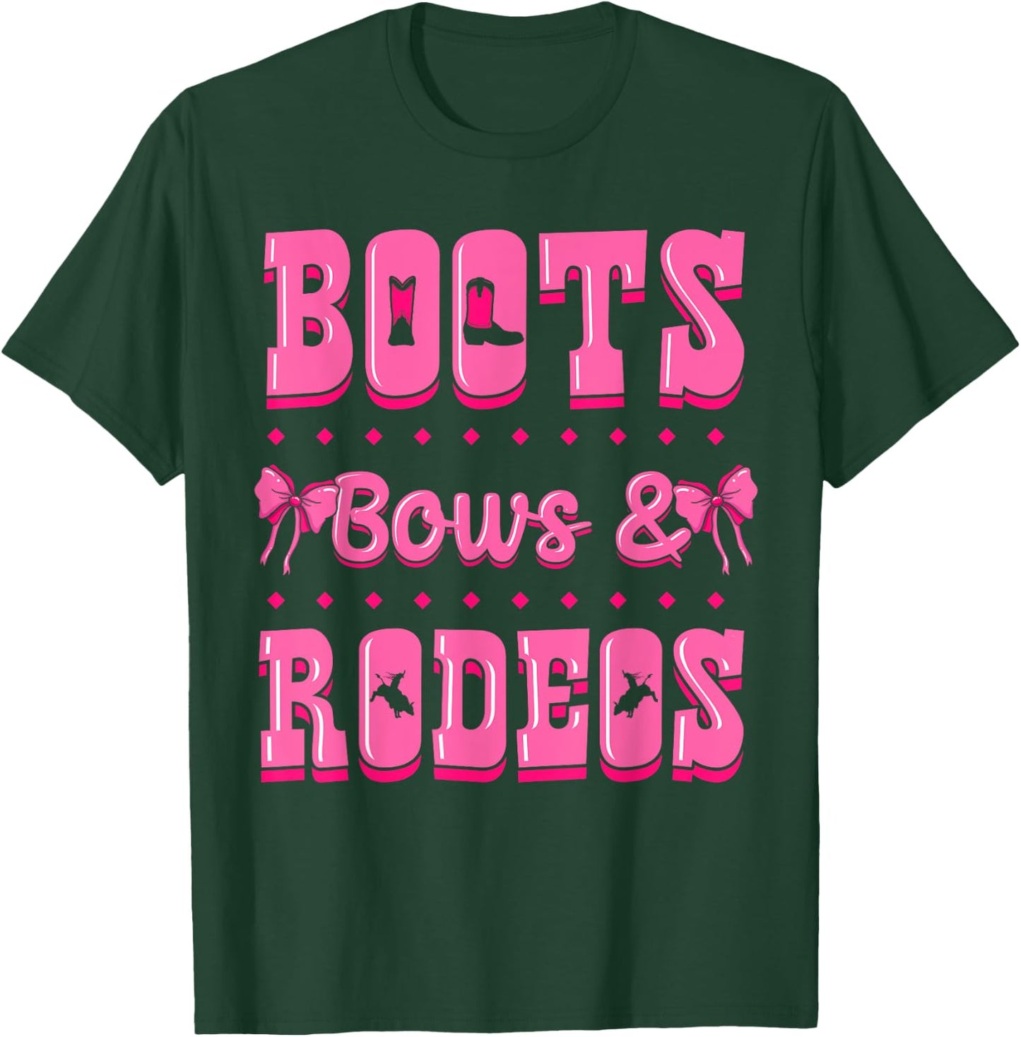 Boots Bows And Rodeos Cowgirl Barrel Racing Roping T-Shirt - T-Shirt | Forest