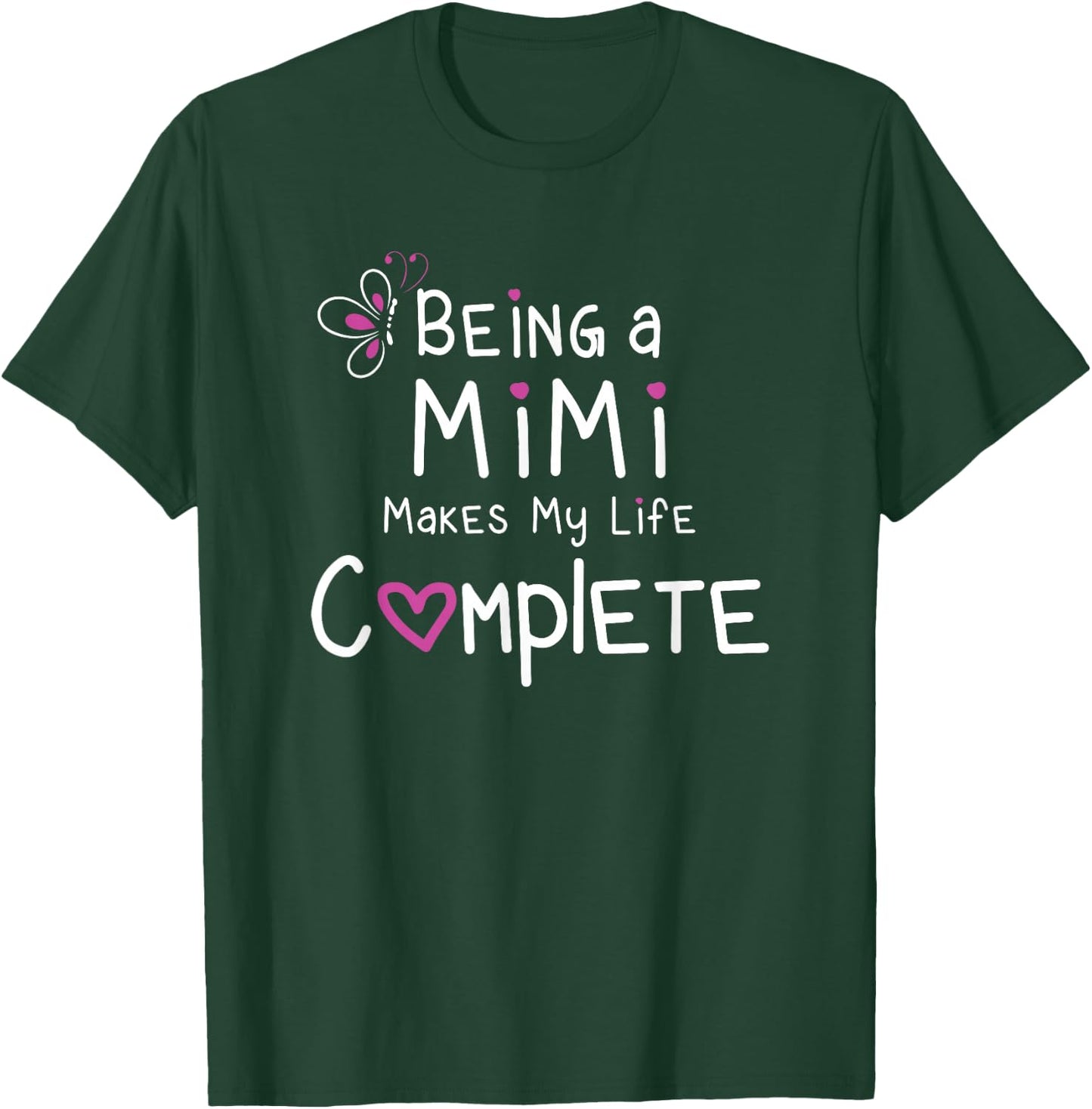 Proud Mimi Being a Mimi Makes My Life Complete T-Shirt - T-Shirt | Forest