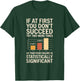 If At First You Don't Succeed Statistically Significant T-Shirt - T-Shirt | Forest