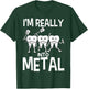 Orthodontist I'm Really Into Metal Dental Braces T-Shirt - T-Shirt | Forest