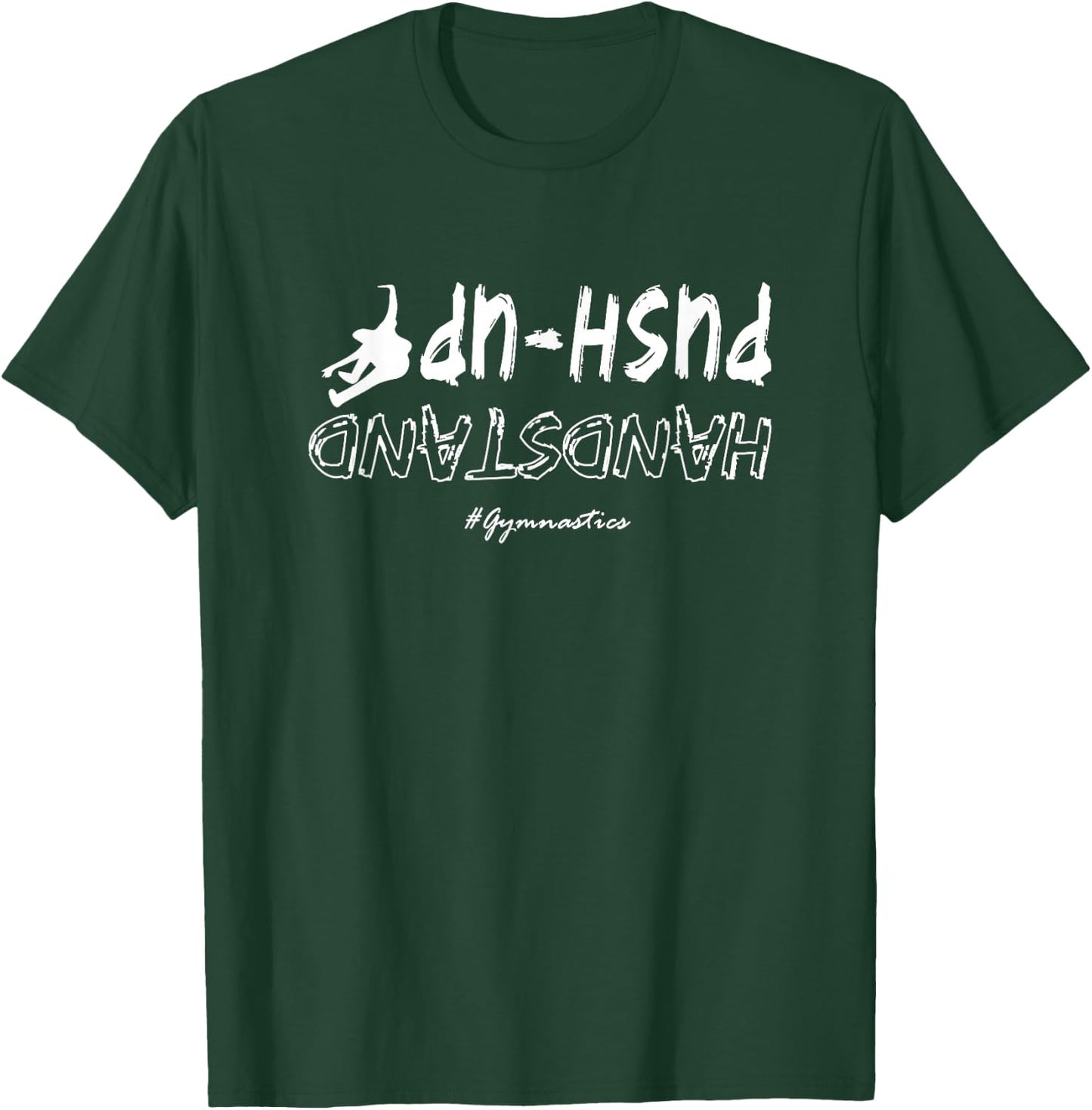 Funny Handstand design, Gym lovers Cool Handstand T-Shirt - T-Shirt | Forest