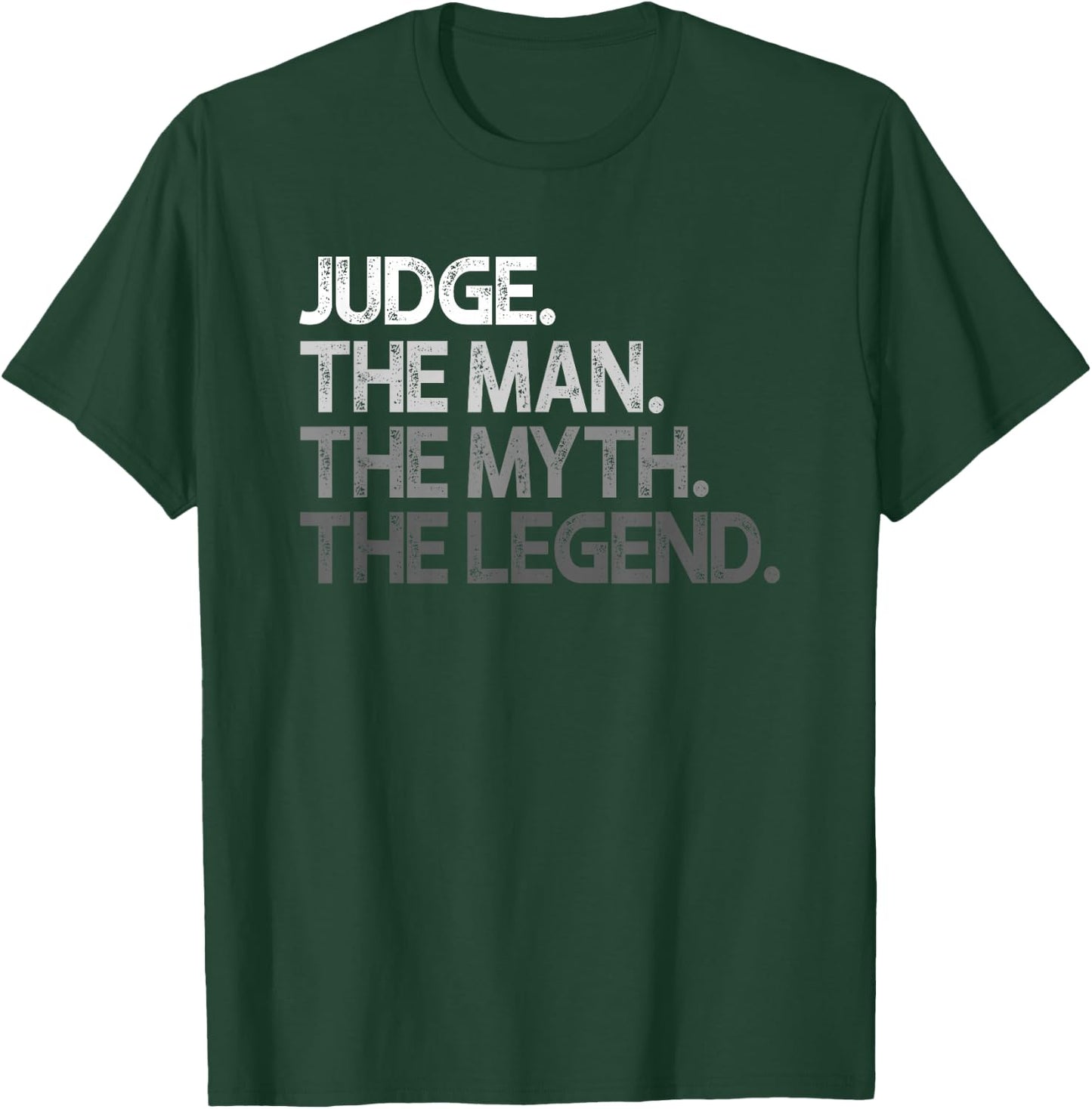 Judge Gift The Man Myth Legend T-Shirt - T-Shirt | Forest
