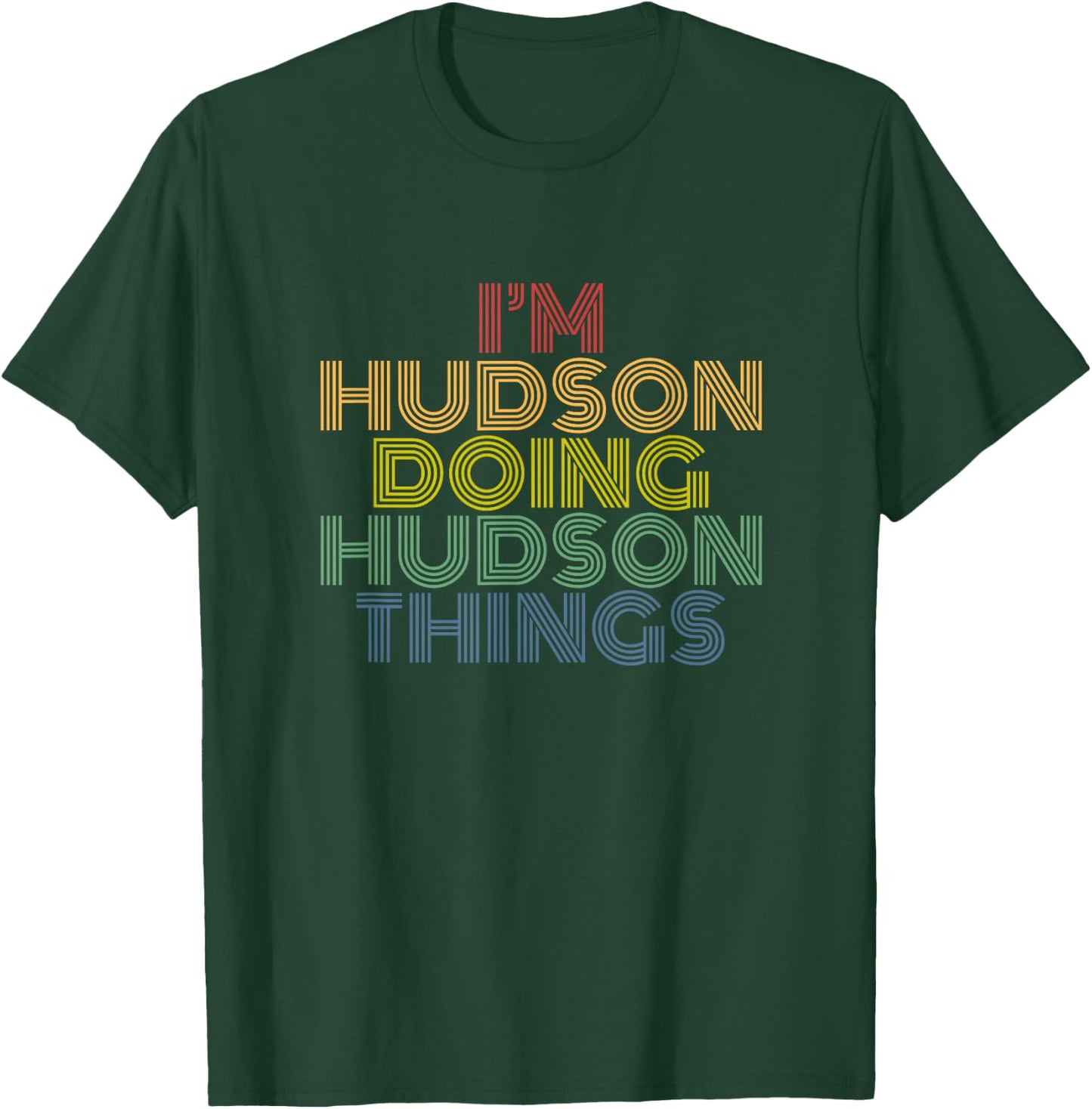 I'm Hudson Doing Hudson Things funny retro name T-Shirt - T-Shirt | Forest