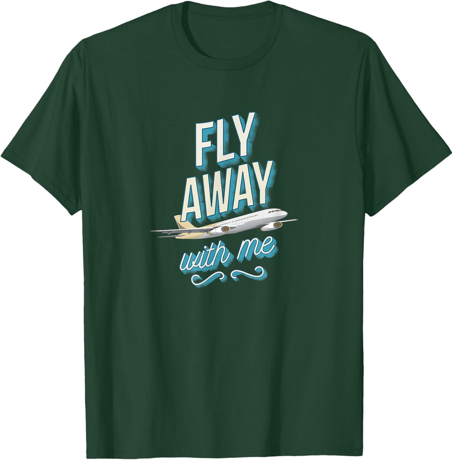 Fly Away with Me T-Shirt - T-Shirt | Forest