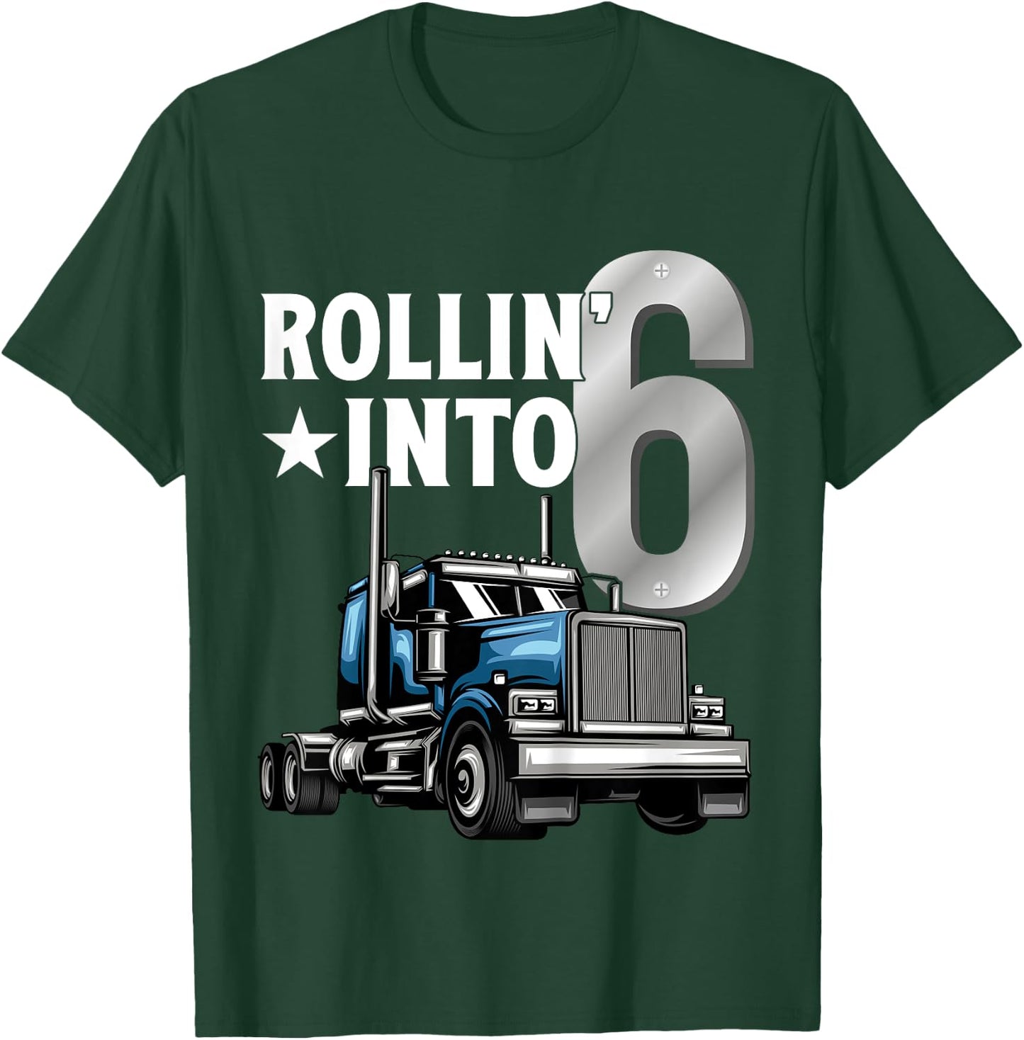 Kids 6 Year Old Trucker Rolling Into 6th Birthday Kids T-Shirt - T-Shirt | Forest