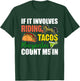 If It Involves Horse Riding Tacos And Margaritas Count Me In T-Shirt - T-Shirt | Forest
