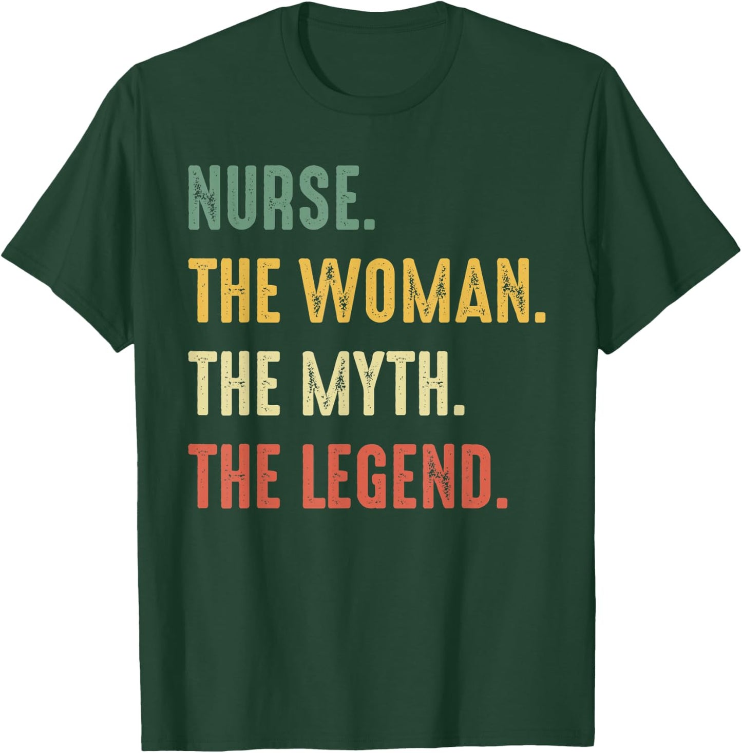 Nurse The Women The Myth The Legend Work Hospital Nursing T-Shirt - T-Shirt | Forest