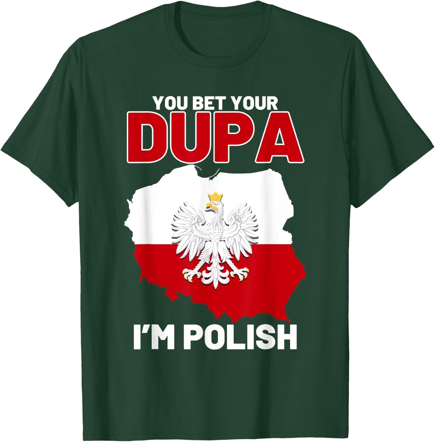 Funny Polish Dupa Polish Pride Poland Eagle Flag Polska T-Shirt - T-Shirt | Forest