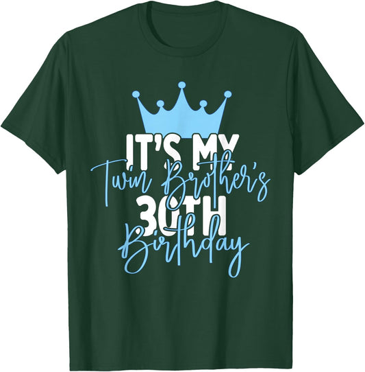 It's My Twin Brother's 30th Birthday Party Idea T-Shirt - T-Shirt | Forest
