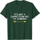Not A Competition But I'm Winning Quote Competitive Winners T-Shirt - T-Shirt | Forest