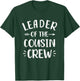 Leader of The Cousin Crew T-Shirt - T-Shirt | Forest