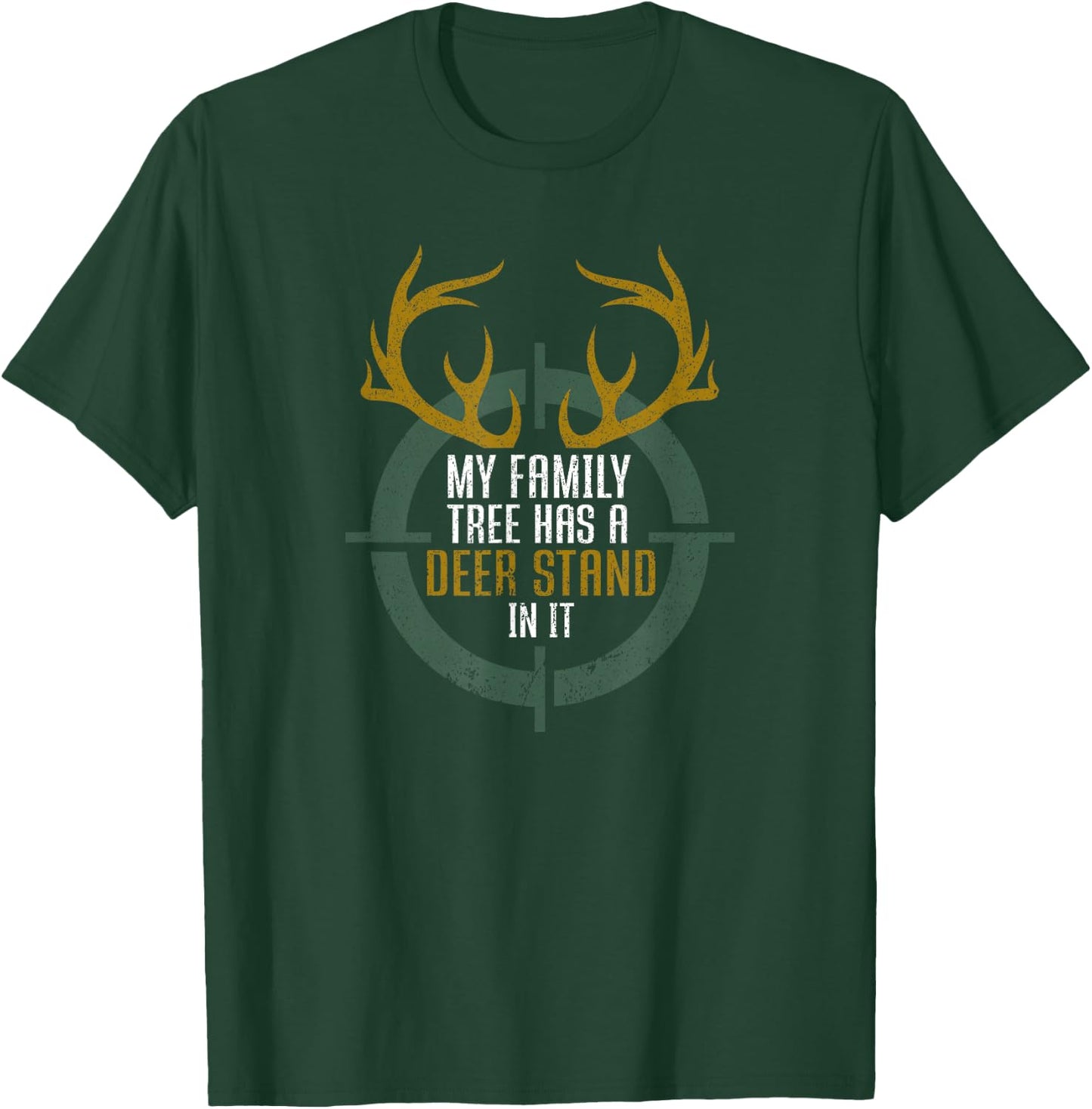 My Family Tree Has A Deer Stand In It Funny Hunting T-Shirt - T-Shirt | Forest