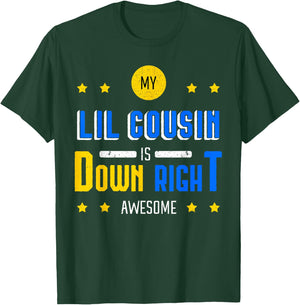My Lil Cousin Is Down Right Awesome Down Syndrome Awareness T-Shirt - T-Shirt | Forest