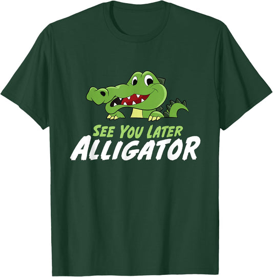 Funny Crocodile See You Later Alligator T-Shirt - T-Shirt | Forest