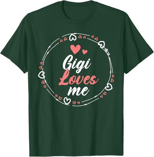 GIGI Loves Me Spoiled Family World Best Mother's Day 2026 T-Shirt - T-Shirt | Forest