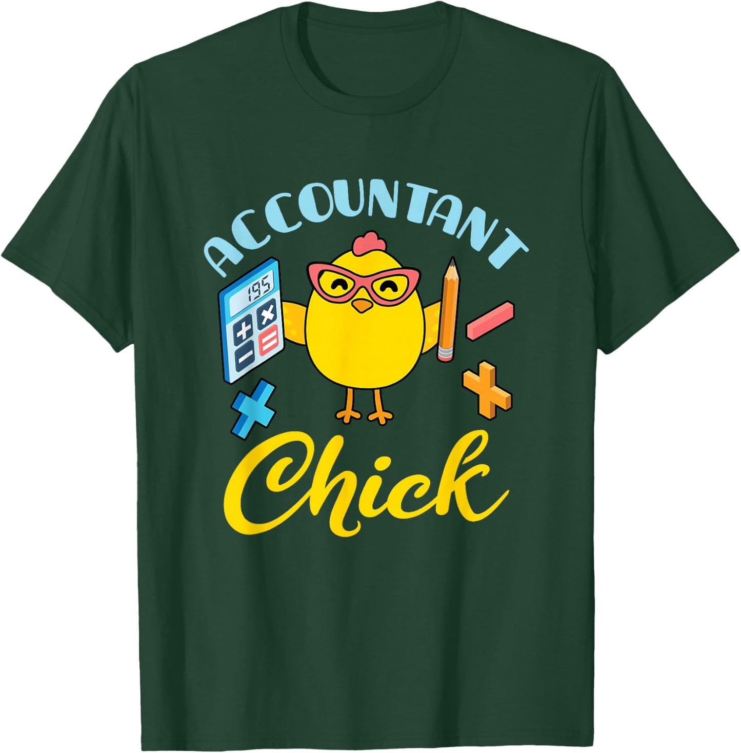 Funny Accountant Chick for CPA Bookkeeper Auditor T-Shirt - T-Shirt | Forest