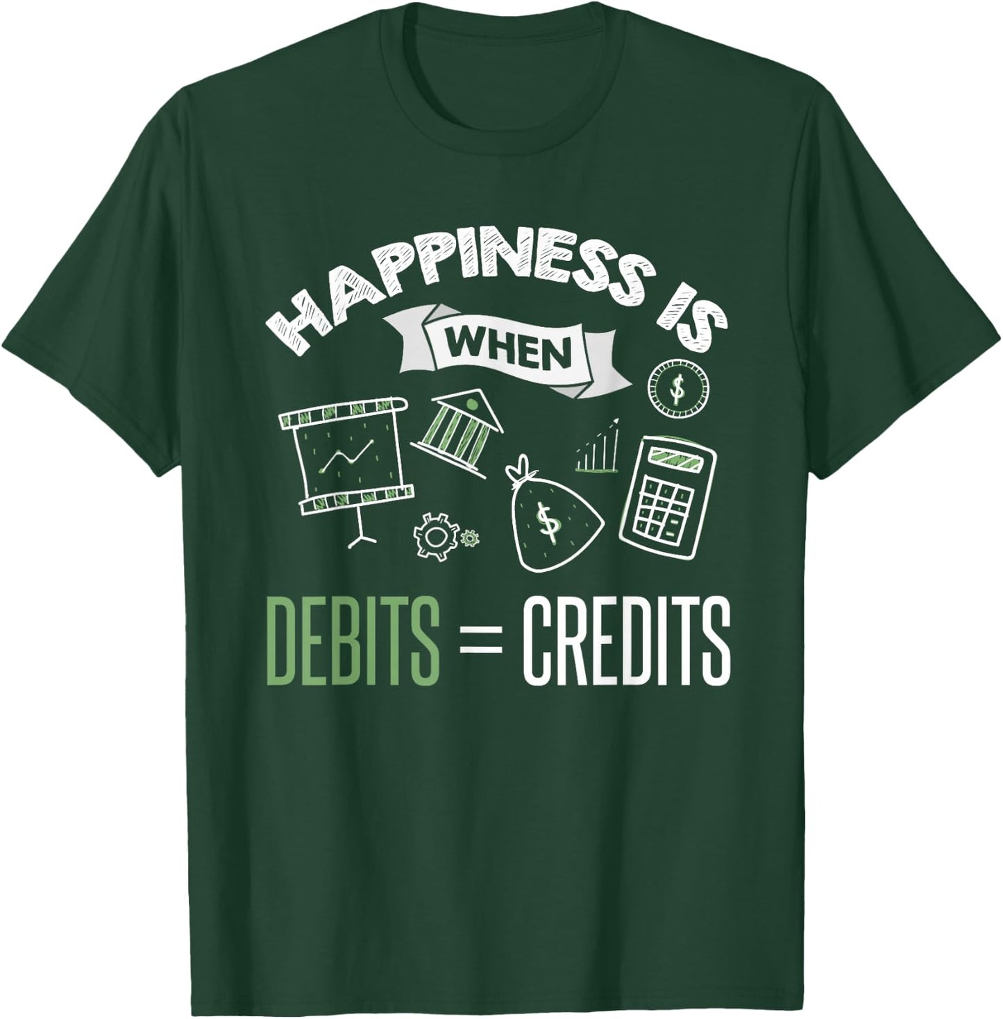 Accountant Shirt Funny Debits Credits Bookkeeper Quote Gift T-Shirt - T-Shirt | Forest