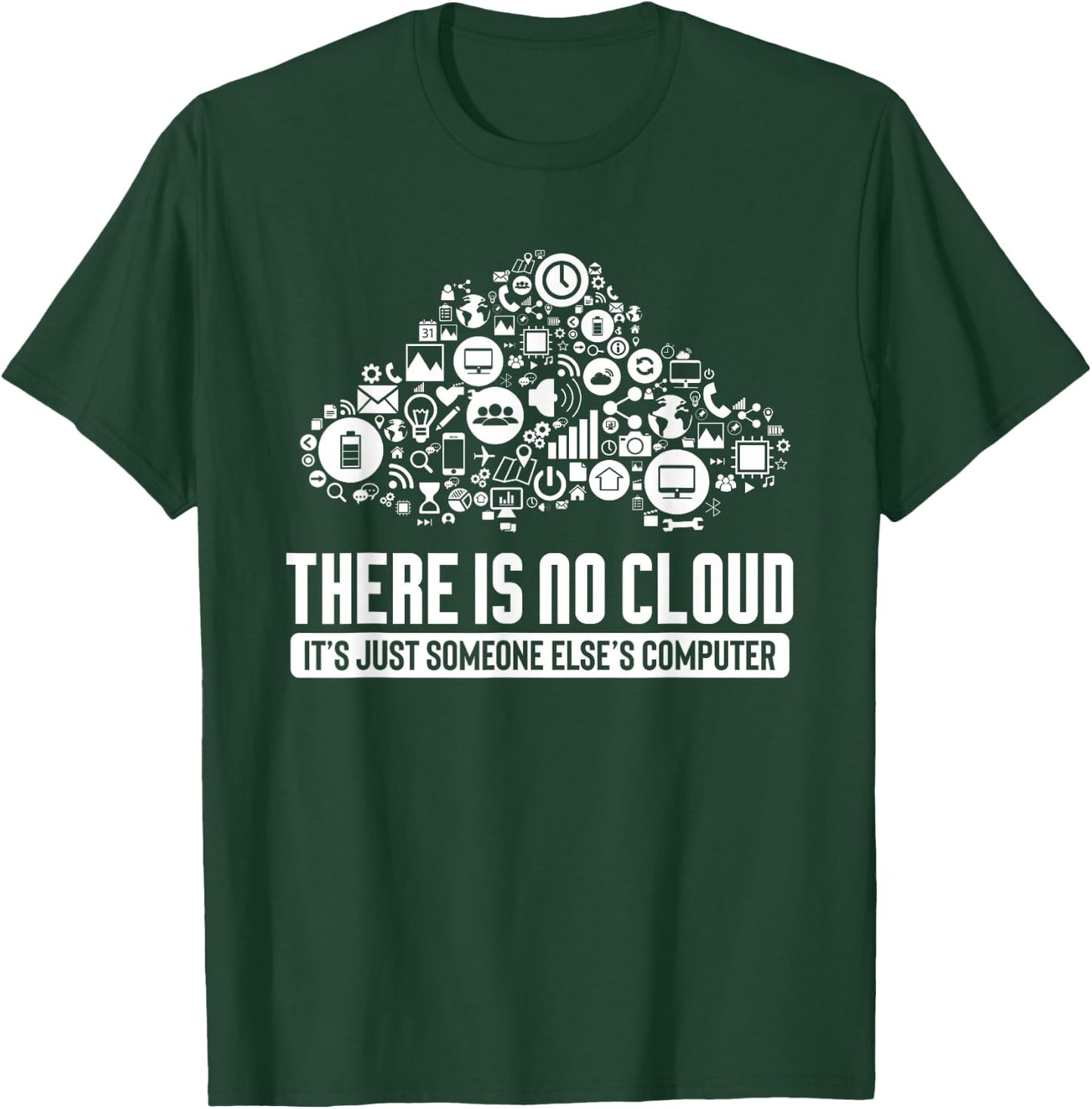 Geek design There Is No Cloud Computer Science Meme Graphic T-Shirt - T-Shirt | Forest