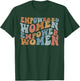 Empowered Women Empower Shirt, Feminist Shirts T-Shirt - T-Shirt | Forest