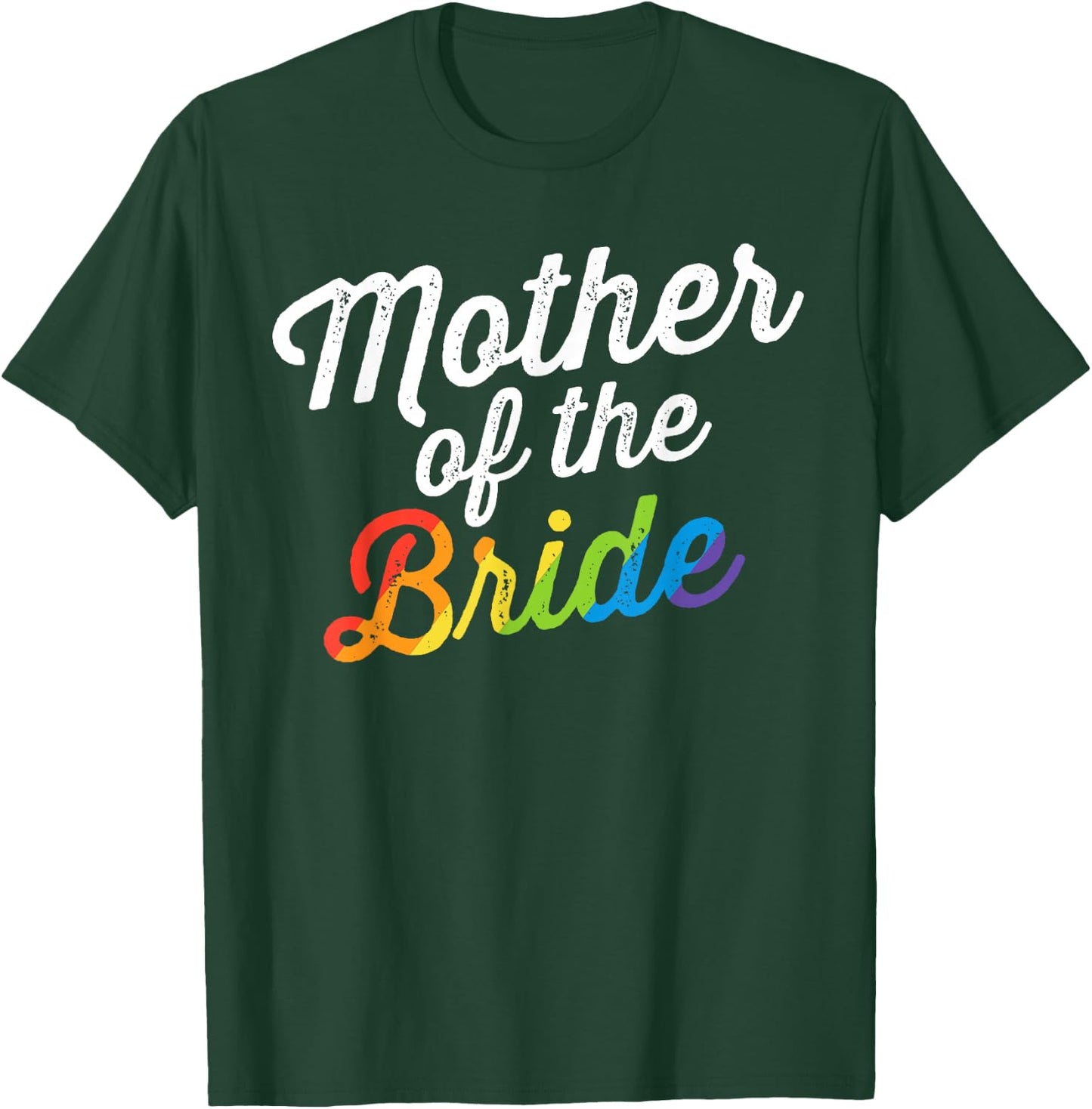 Mother Of The Bride Gay Lesbian Wedding LGBT Same Sex T-Shirt - T-Shirt | Forest