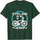 Funny Cyclist Cycling Is My Therapy Bikers T-Shirt - T-Shirt | Forest