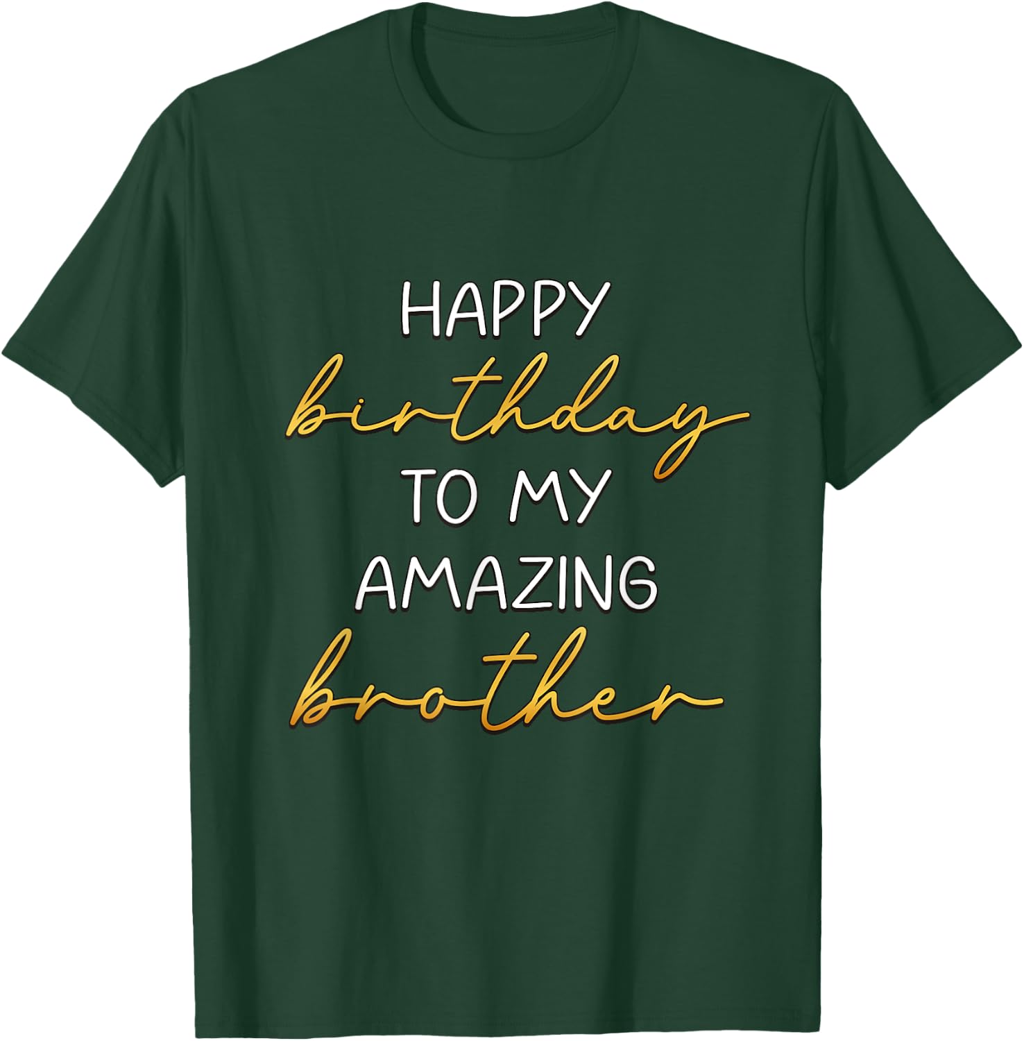 Happy Birthday To My Amazing Brother Bday Party T-Shirt - T-Shirt | Forest